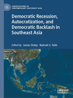 cover image of Democratic Recession, Autocratization, and Democratic Backlash in Southeast Asia